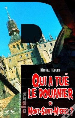 Capa do artigo Qui A Tue Le Douanier Du Mont-Saint-Michel