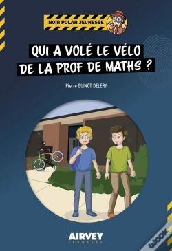 Capa do artigo Qui A Vole Le Velo De La Prof De Maths
