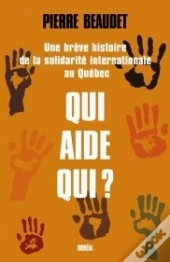 Qui Aide Qui? Le Canada Et L'Aide International