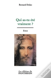 Qui As-Tu Été Vraiment ?