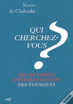 Capa do artigo Qui Cherchez-Vous ? Les 550 Points D'Interrogation Des Évangiles