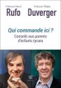 Qui Commande Ici ? Conseils Aux Parents D'Enfants Tyrans - Preview