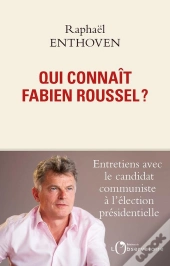 Qui Connaît Fabien Roussel ?