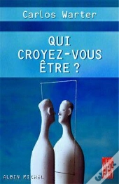 Qui Croyez-Vous Être ?