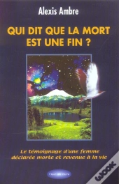 Qui Dit Que La Mort Est Une Fin ?
