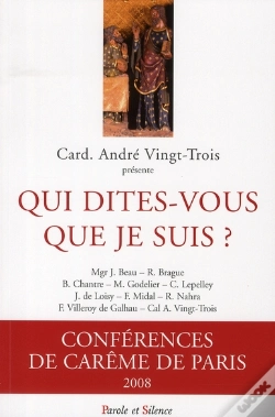 Capa do artigo Qui Dîtes-Vous Que Je Suis ? Conference Carême Paris