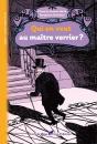 Qui En Veut Au Maitre Verrier ? - Preview