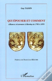 Qui Épouser Et Comment : Alliances Récurrentes À Haveluy De 1701 À 1870