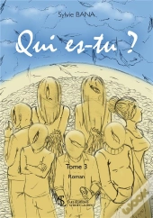 Qui Es-Tu ? T.3