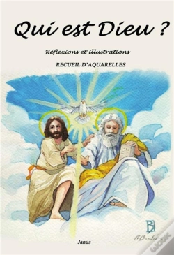 Capa do artigo Qui Est Dieu ? : Réflexions Et Illustrations -  Recueil D'Aquarelles