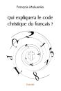 Qui Expliquera Le Code Christique Du Français ? - Preview