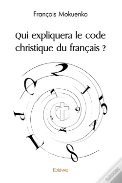 Capa do artigo Qui Expliquera Le Code Christique Du Français ?