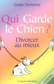 Capa do artigo Qui Garde Le Chien ; Divorcer Au Mieux
