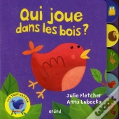 Qui Joue Dans Les Bois ?