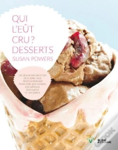 Qui L'Eût Cru ? Desserts