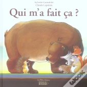 Qui M'A Fait Ca ? - Un Episode Dans La Vie De Pikoton Le Petit Herisson