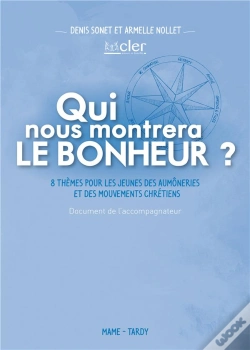 Capa do artigo Qui Nous Fera Voir Le Bonheur ? Document Animateur