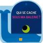 Qui Se Cache Sous Ma Baleine ? - Preview