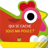 Qui Se Cache Sous Ma Poule ?