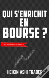 Qui S'Enrichit En Bourse ?