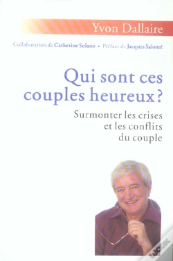 Capa do artigo Qui Sont Ces Couples Heureux ? Surmonter Les Crises Et Les Conflits Du Couple