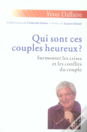 Capa do artigo Qui Sont Ces Couples Heureux ? Surmonter Les Crises Et Les Conflits Du Couple