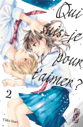Qui Suis-Je Pour T'Aimer ? - Tome 2