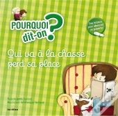 Qui Va A La Chasse Perd Sa Place