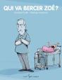 Qui Va Bercer Zoé ? - Preview