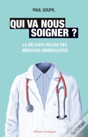Capa do artigo Qui Va Nous Soigner ? - Vers Un Changement Des Pratiques