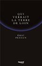 Qui Verrait La Terre De Loin - Preview