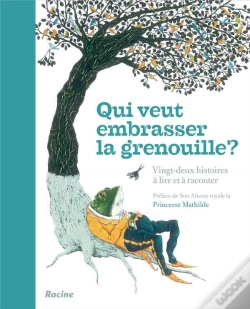 Capa do artigo Qui Veut Embrasser La Grenouille ? Vingt-Deux Histoires À Lire Et À Raconter