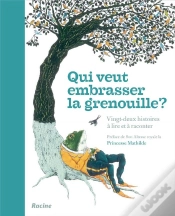 Capa do artigo Qui Veut Embrasser La Grenouille ? Vingt-Deux Histoires À Lire Et À Raconter
