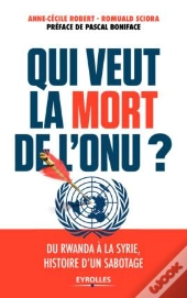 Qui Veut La Mort De L'Onu ?