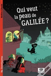 Qui Veut La Peau De Galilée ?