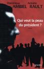 Qui Veut La Peau Du Président ? - Preview
