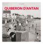 Quiberon D'Antan ; À Travers La Carte Postale Ancienne - Preview