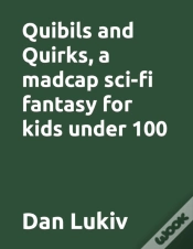 Capa do artigo Quibils And Quirks, A Madcap Sci-Fi Fantasy For Kids Under 100