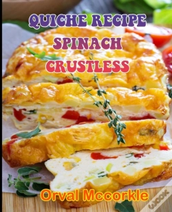 Capa do artigo Quiche Recipe Spinach Crustless