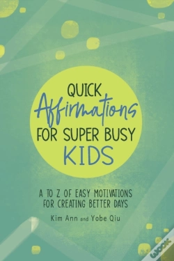 Capa do artigo Quick Affirmations For Super Busy Kids