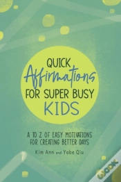 Capa do artigo Quick Affirmations For Super Busy Kids