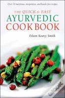 Quick And Easy Ayurvedic Cookbook