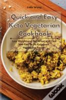 Quick And Easy Keto Vegetarian Cookbook