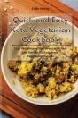 Quick And Easy Keto Vegetarian Cookbook - Preview