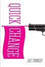 Quick Change - Preview