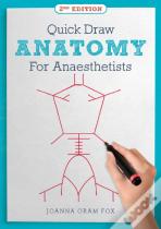 Quick Draw Anatomy For Anaesthetists, Second Edition
