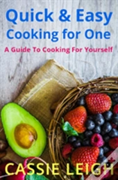 Quick & Easy Cooking For One