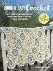 Quick & Easy Crochet: 35 Simple Projects To Make