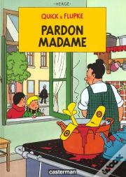 Quick Et Flupke T.7; Pardon Madame