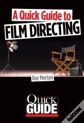 Quick Guide To Film Directing